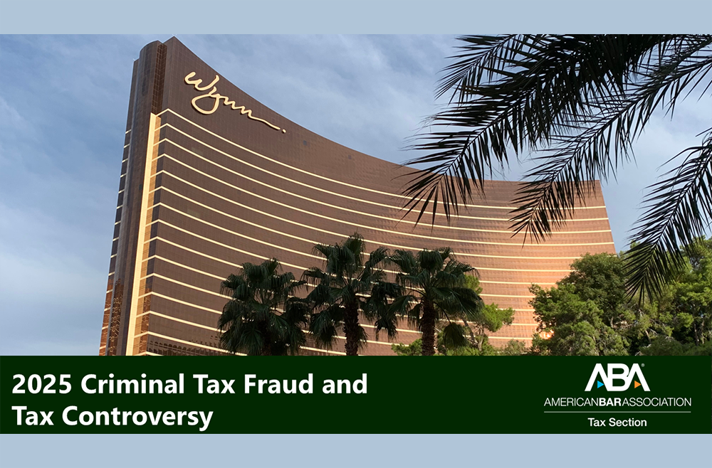 Anshuman Vaidya Presents at the 2025 ABA Criminal Tax Fraud and Tax Controversy Conference