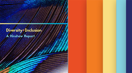 Diversity+Inclusion, A Hinshaw Report