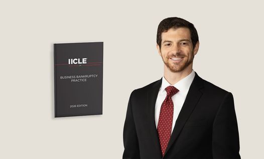 Jack Shadid Authors Two Chapters in the 2026 “Business Bankruptcy Practice” IICLE Handbook