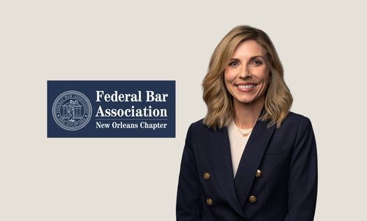 Tessa Vorhaben Appointed to the New Orleans Chapter of the Federal Bar Association’s Board of Directors