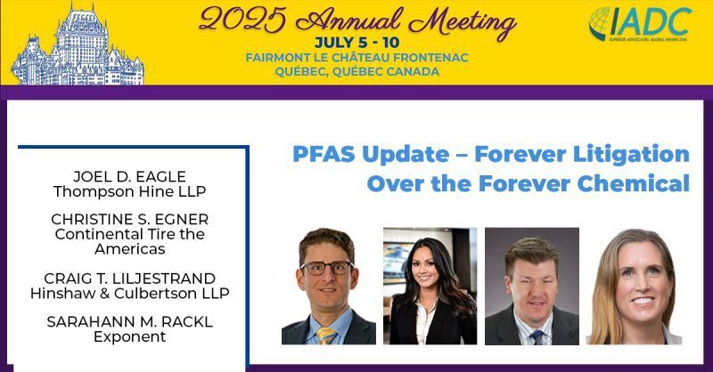 Craig Liljestrand to Present on PFAS Litigation at the International Association of Defense Counsel Annual Meeting