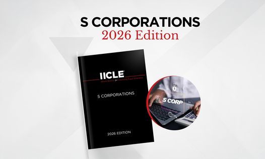 Anthony Jacob Authors a Chapter in the 2026 “S Corporations” IICLE Handbook